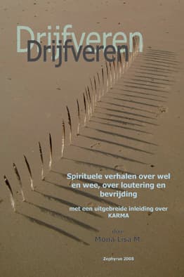 Drijfveren Spirituele Verhalen over Wel en Wee over Loutering en Bevrijding